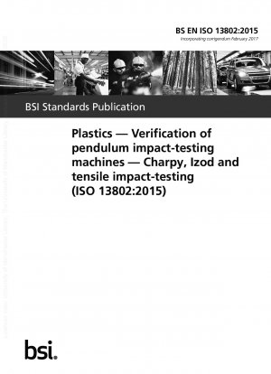 Plastics — Verification of pendulum impact - testing machines — Charpy, Izod and tensile impact - testing