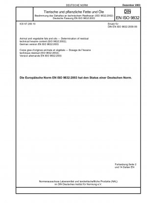 Animal and vegetable fats and oils - Determination of residual technical hexane content (ISO 9832:2002); German version EN ISO 9832:2003