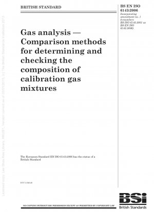 Gas analysis — Comparison methods for determining and checking the composition of calibration gas mixtures