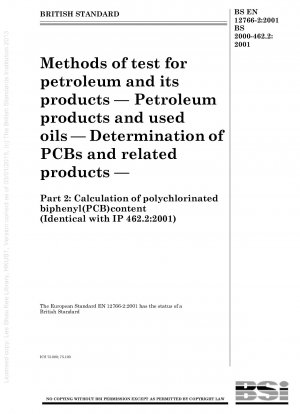 Methods of test for petroleum and its products. Petroleum products and used oils. Determination of PCBs and related products. Calculation of polychlorinated biphenyl (PCB) content