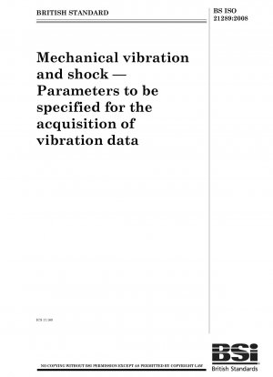 Mechanical vibration and shock - Parameters to be specified for the acquisition of vibration data