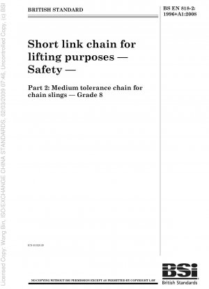 Short link chain for lifting purposes - Safety - Part 2: Medium tolerance chain for chain slings - Grade 8