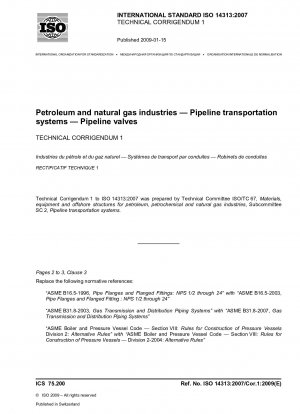 Petroleum and natural gas industries - Pipeline transportation systems - Pipeline valves; Technical Corrigendum 1