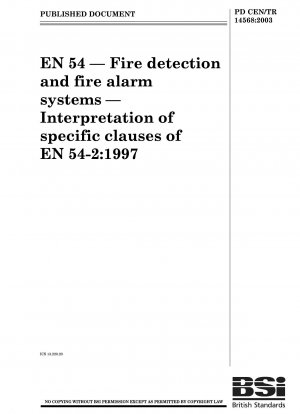 EN 54 - Fire detection and fire alarm systems - Interpretation of specific clauses of EN 54-2-1997