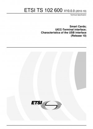 Smart Cards; UICC-Terminal interface; Characteristics of the USB interface (V10.0.0; Release 10)