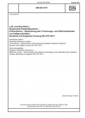 Aerospace series - Structural adhesives system - Test method - Determination of the drying and ignition residues of primers; German and English version EN 2757:2011