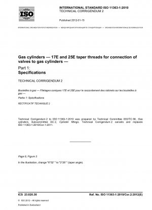 Gas cylinders - 17E and 25E taper threads for connection of valves to gas cylinders - Part 1: Specifications; Technical Corrigendum 2