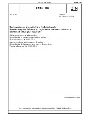 Soil improvers and growing media - Determination of organic matter content and ash; German version EN 13039:2011