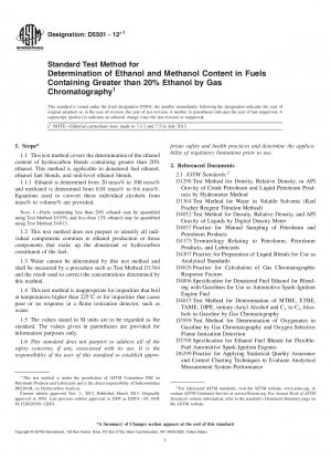 Standard Test Method for Determination of Ethanol and Methanol Content in Fuels Containing  Greater than 20% Ethanol by Gas Chromatography