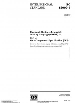 Electronic Business Extensible Markup Language (ebXML) - Part 5: Core Components Specification (CCS)