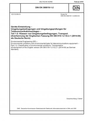 Environmental Engineering (EE) - Environmental conditions and environmental tests for telecommunications equipment - Part 1-2: Classification of environmental conditions; Transportation (Endorsement of the English version EN 300 019-1-2 V2.2.1 (2014-04) a