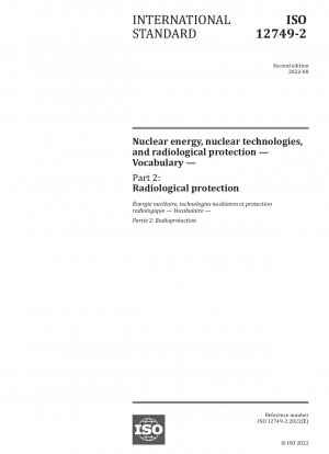 Nuclear energy, nuclear technologies, and radiological protection — Vocabulary — Part 2: Radiological protection
