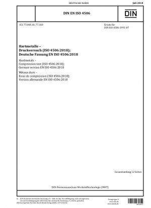 Hardmetals - Compression test (ISO 4506:2018); German version EN ISO 4506:2018