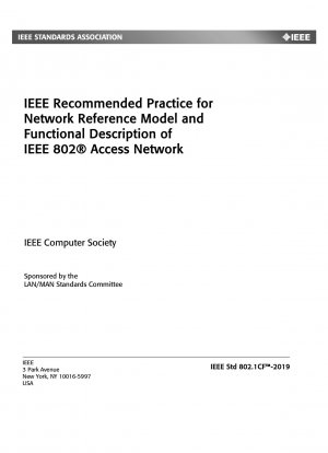 IEEE Recommended Practice for Network Reference Model and Functional Description of IEEE 802(R) Access Network