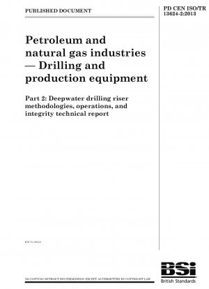 Petroleum and natural gas industries. Drilling and production equipment. Deepwater drilling riser methodologies, operations, and integrity technical report