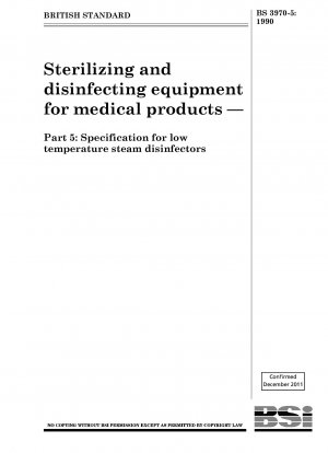 Sterilizing and disinfecting equipment for medical products — Part 5 : Specification for low temperature steam disinfectors