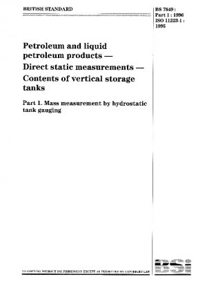 Petroleum and liquid petroleum products. Direct static measurements. Contents of vertical storage tanks. Mass measurement by hydrostatic tank gauging