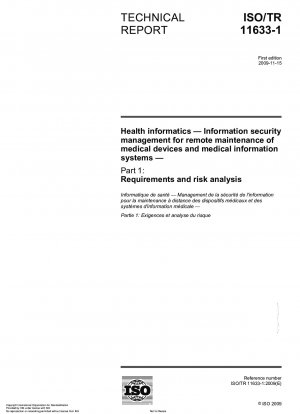Health informatics - Information security management for remote maintenance of medical devices and medical information systems - Part 1: Requirements and risk analysis