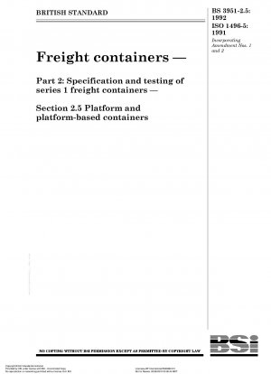 Freight containers — Part 2 : Specification and testing of series 1 freight containers — Section 2.5 Platform and platform - based containers
