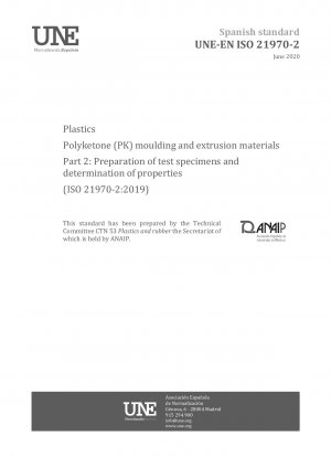 Plastics - Polyketone (PK) moulding and extrusion materials - Part 2: Preparation of test specimens and determination of properties (ISO 21970-2:2019)