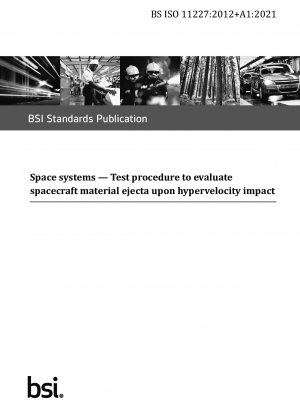 Space systems. Test procedure to evaluate spacecraft material ejecta upon hypervelocity impact