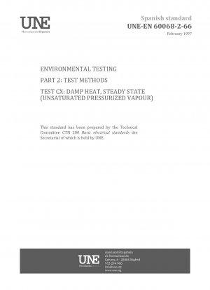 ENVIRONMENTAL TESTING. PART 2: TEST METHODS. TEST CX: DAMP HEAT, STEADY STATE (UNSATURATED PRESSURIZED VAPOUR).