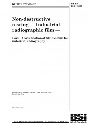 Non-destructive testing - Industrial radiographic film - Classification of film systems for industrial radiography