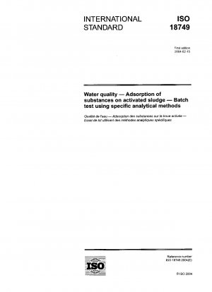 Water quality - Adsorption of substances on activated sludge - Batch test using specific analytical methods