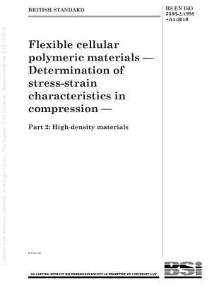 Flexible cellular polymeric materials - Determination of stress-strain characteristics in compression - High-density materials