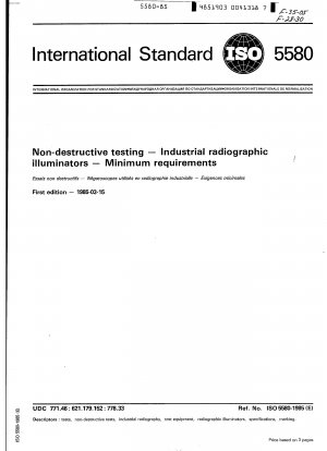 Non-destructive testing; Industrial radiographic illuminators; Minimum requirements