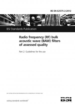 Radio frequency (RF) bulk acoustic wave (BAW) filters of assessed quality. Guidelines for the use