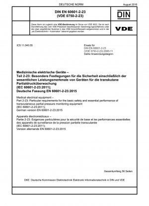 Medical electrical equipment - Part 2-23: Particular requirements for the basic safety and essential performance of transcutaneous partial pressure monitoring equipment (IEC 60601-2-23:2011); German version EN 60601-2-23:2015
