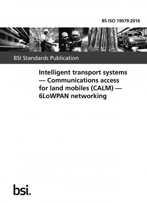 Intelligent transport systems. Communications access for land mobiles (CALM). 6LoWPAN networking