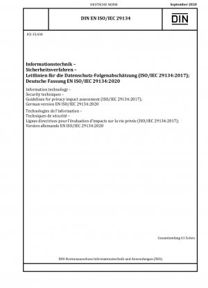 Information technology - Security techniques - Guidelines for privacy impact assessment (ISO/IEC 29134:2017); German version EN ISO/IEC 29134:2020 / Note: To be amended by DIN EN ISO/IEC 29134/A1 (2022-07).