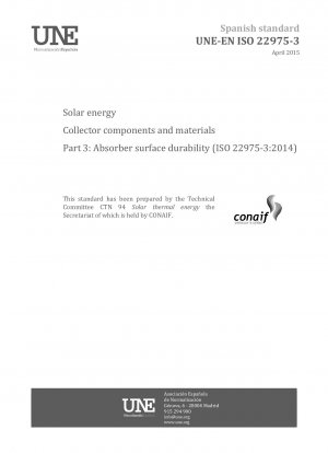Solar energy - Collector components and materials - Part 3: Absorber surface durability (ISO 22975-3:2014)