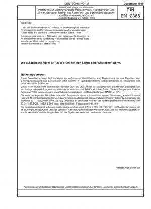 Child use and care articles - Methods for determining the release of N-nitrosamines and N-nitrosatable substances from elastomer or rubber teats and soothers; German version EN 12868-1999