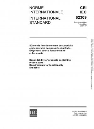 Dependability of products containing reused parts - Requirements for functionality and tests