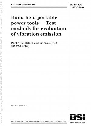 Hand-held portable power tools - Test methods for evaluation of vibration emission - Nibblers and shears