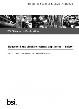 Household and similar electrical appliances. Safety - Particular requirements for tumble dryers