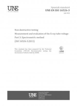 Non-destructive testing - Measurement and evaluation of the X-ray tube voltage - Part 3: Spectrometric method (ISO 16526-3:2011)