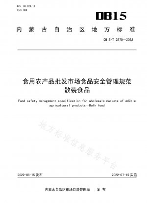 Food Safety Management Standards for Bulk Food in Edible Agricultural Products Wholesale Markets