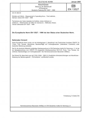 Shutters and blinds - Measurement of operating force - Test methods; German version EN 13527:1999