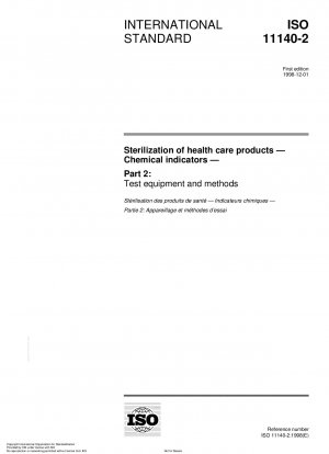 Sterilization of health care products - Chemical indicators - Part 2: Test equipment and methods