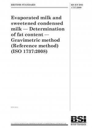 Evaporated milk and sweetened condensed milk - Determination of fat content - Gravimetric method (Reference method)