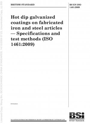 Hot dip galvanized coatings on fabricated iron and steel articles - Specifications and test methods(ISO 1461:2009)
