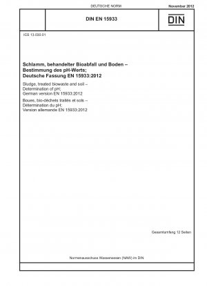 Sludge, treated biowaste and soil - Determination of pH; German version EN 15933:2012