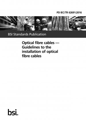 Optical fibre cables. Guidelines to the installation of optical fibre cables