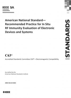 American National Standard - Recommended Practice for In Situ RF Immunity Evaluation of Electronic Devices and Systems