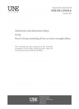 Aluminium and aluminium alloys - Scrap - Part 6: Scrap consisting of two or more wrought alloys