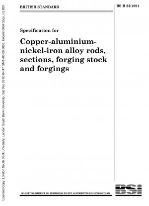 Specification for Copper - aluminium - nickel - iron alloy rods, sections, forging stock and forgings